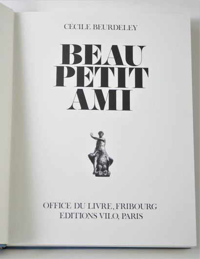 null A VOLUME : BEAU PETIT AMI by Cécile BEURDELEY OFFICE DU LIVRE, FRIBOURG EDITIONS...
