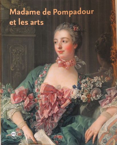 SALMON (Xavier). Madame de Pompadour et les...