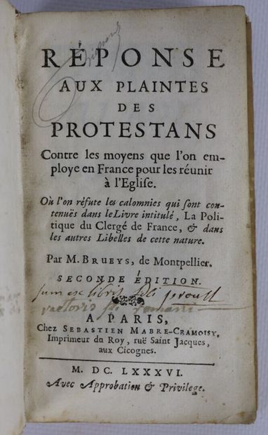 null BRUEYS. Réponse aux plaintes des Protestants. Paris, Mabre-Cramoisy. 1686. In-12,...