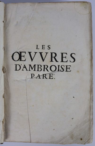 null PARÉ (Ambroise). [Oeuvres. Vers 1640.] In-folio, veau ép., dos à nerfs.

854...