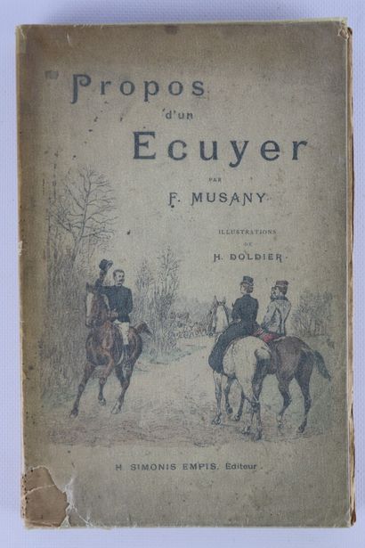 null CHEVAUX. MUSANY. Propos d'un écuyer. Paris. Simonis Empis. 1895. In-8, broché,...