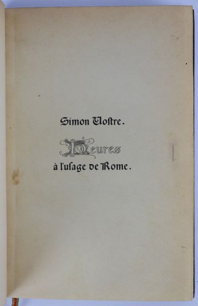 null VOSTRE (Simon). Heures à l'usage de Rome. Paris, Curmer, 1890. In-8, maroquin...