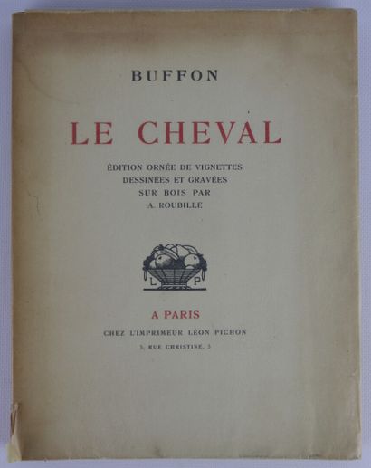 null CHEVAUX. BUFFON. Le cheval. Paris. Pichon. 1926. In-4, broché, non coupé. 99...