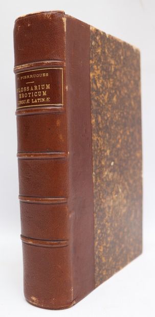 null PIERRUGUES]. Glossarium eroticum linguae latinae. Paris, Dondey-Dupré, 1826....