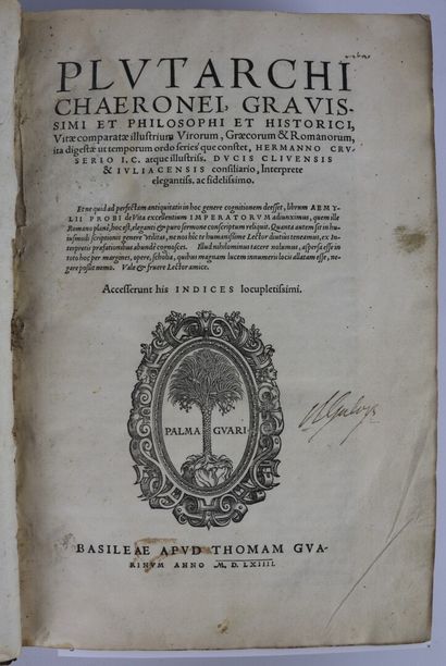 null PLUTARQUE. Vitae comparatae illustrium virorum. Bâle, Thomas Guarin, 1564. 2...