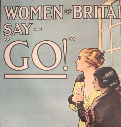 null Affiche anglaise Women of Britanique Say " Go " , 1917

Collée sur un contre-plaqué,...