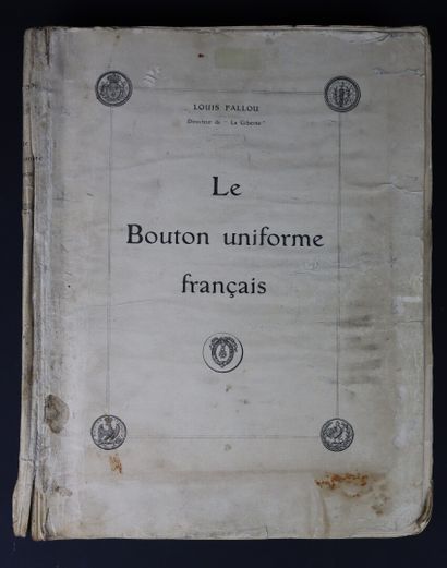 null Fallou Louis, le bouton uniforme français, 1915.

Ouvrage illustré de 3700 boutons...