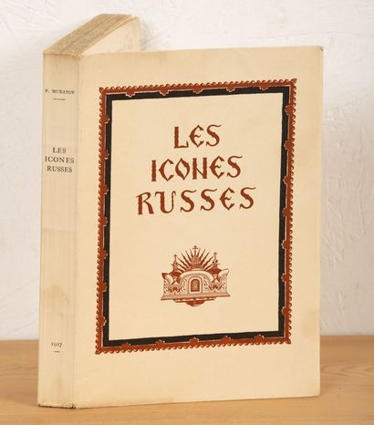 null P. P. MURATOV, Les icônes russes, Paris, J. SCHIFFRIN Éditions de la Pléiade,...