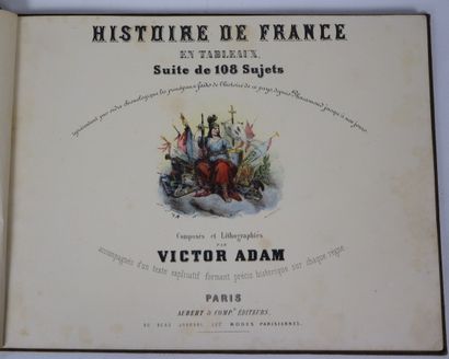 null ADAM (Victor). History of France in pictures, suite of 108 subjects. Paris,...