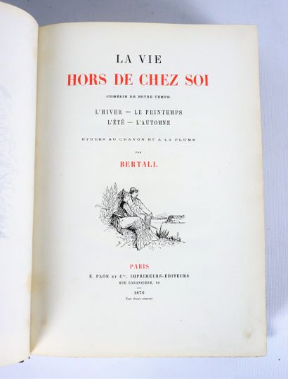 null BERTALL. La Vie hors de chez soi. Paris, 1876. In-8, brown half-marble with...