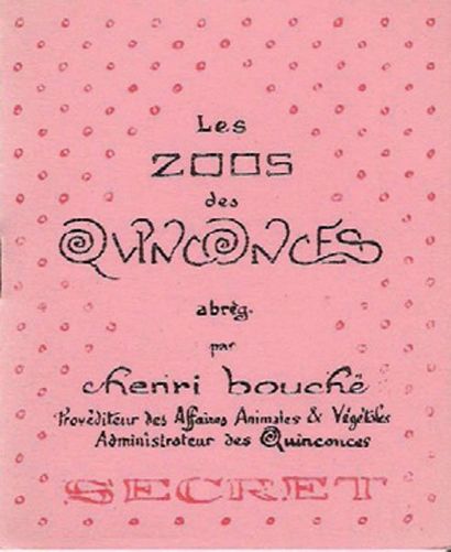 Henri Bouché Les Zoos des Quinconces 80x103, 19, I pages. -69 exemplaires, 20 avec...