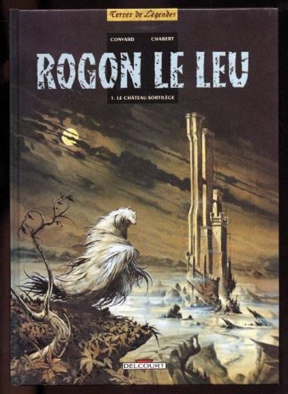 CHABERT- CONVARD ROGON LE LEU 2 Albums EO, état neuf-Tome 1 Le château-sortilège,...