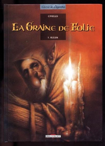 CIVIELLO GRAINE DE FOLIE (LA) 3 Albums: 2 EO + 1 TT, état neuf-Tome 1 Igguk, Editeur...