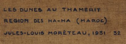 null Jules-Louis MORETEAU (1886-1950)

Les dunes au Thamerit, région des Ha-Ha (Maroc)

Huile...