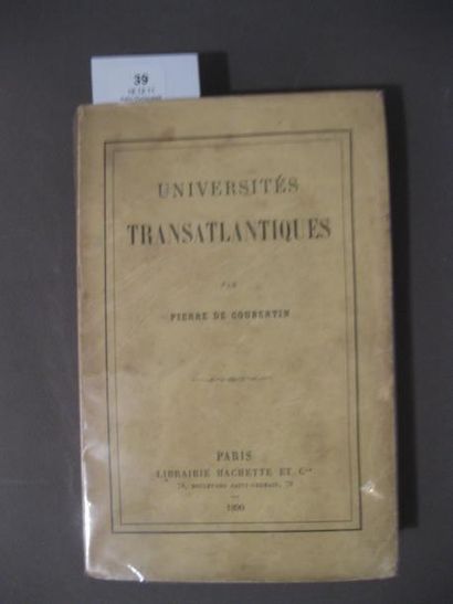 Pierre de COUBERTIN Universités transatlantiques Hachette, Paris, 1890. 381 pages...