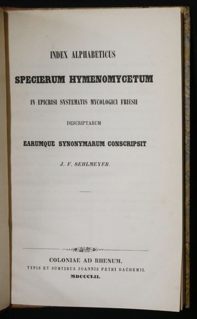 null J. F. SEHLMEYER. Index alphabeticus specierum Hymenomycetum in epicrisi systematis...