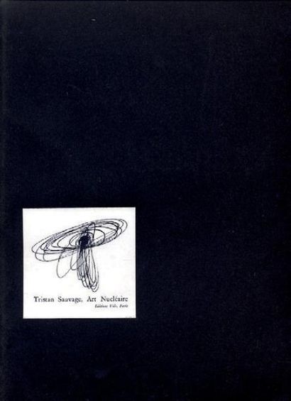 [ARTURO SCHWARTZ] TRISTAN SAUVAGE Art Nucléaire. 213 illustrations en noir dont 37...