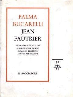 [JEAN FAUTRIER]. PALMA BUCARELLI Jean Fautrier. Catalogue raisonné. 16 illustrazioni...