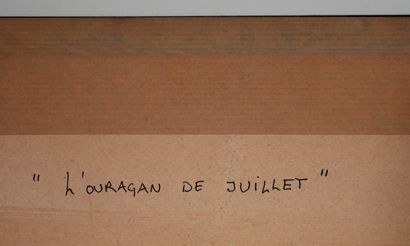 null OSANNE

L'ouragan de juillet

Aquarelle gouachée signée en bas à gauche, datée...