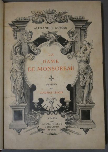 null ALEXANDRE DUMAS. 

La dame de Montsoreau.

Dessins de Maurice Leloir.

Calmann-Lévy,...