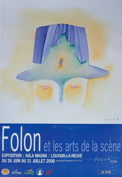 null Jean-Michel FOLON (1934-2005).
FOLON ET LES ARTS DE LA SCENE, 2008
Affiche d'exposition...