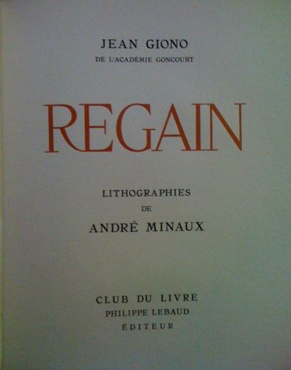 JEAN GIONO Regain. Illustrations couleurs de Minaux. Club du beau livre, Philippe...