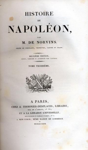 M. DE NORVINS Histoire de Napoléon. Illustrée de portraits, vignettes, cartes et...