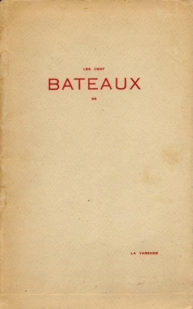 JEAN DE LA VARENDE Les cent bateaux de. Illustrations en noir. Caen, 1932. In-12....