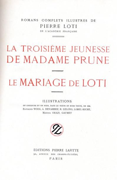 PIERRE LOTI La troisième jeunesse de madame Prune suivi du Mariage de Loti. Illustrations...