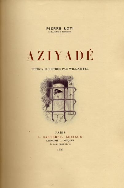 PIERRE LOTI Aziyadé. Illustrations de William Fell. L. Carteret, 1925. In-4, demi...