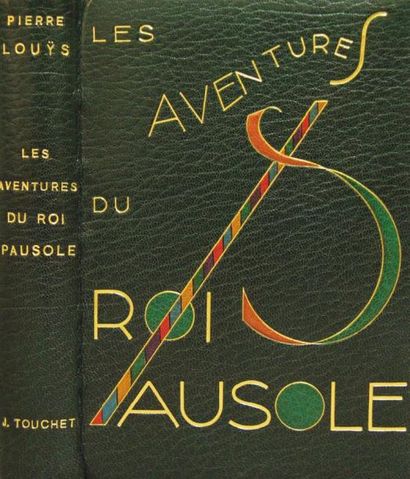 LOUYS Pierre Les Aventures du roi Pausole. Paris, H. Piazza, 15 septembre 1939; in-8,...