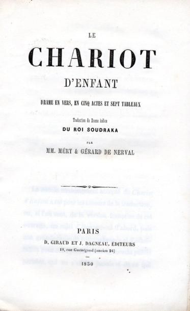 GÉRARD DE NERVAL & MÉRY Le Chariot d'enfant. D. Giraud et J. Dagneau, 1850. In-12...