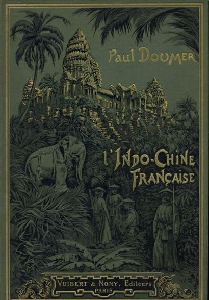 PAUL DOUMER L'Indochine française. Illustrations en noir. Vuibert & Nony, 1905. In-4,...