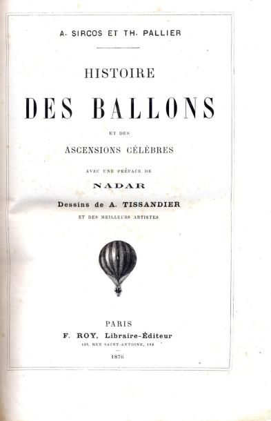SIRCOS ET TH. PALLIER Histoire des ballons. Préface de Nadar. Dessins de A. Tissandier...
