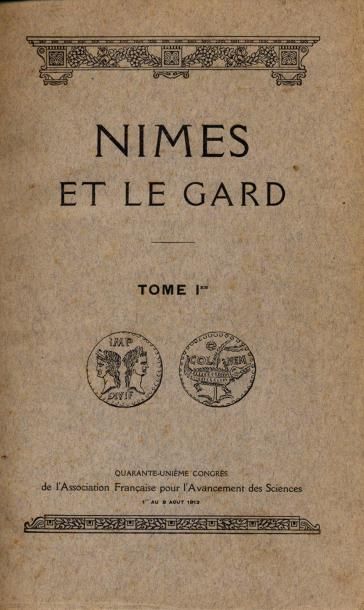 [NIMES] COLLECTIF Nimes et le Gard. Tome 1. Sciences-Histoire-Beaux-arts. Tome 2....