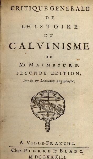 PIERRE BAYLE Critique générale de l'histoire du calvinisme. Seconde édition revue...