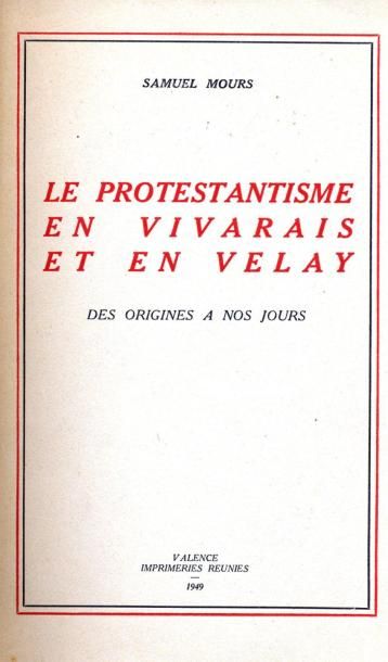 SAMUEL MOURS Le Protestantisme en Vivarais et en Velay. Illustrations en noir. Imprimerie...