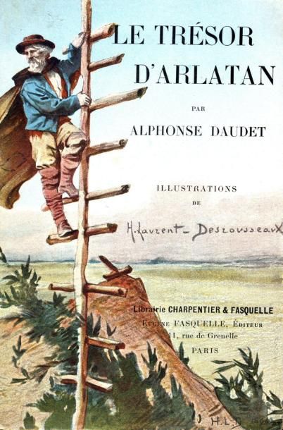 ALPHONSE DAUDET Le Trésor d'Arlatan. Illustrations de M. Laurent-Desrousseaux. Librairie...