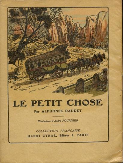 ALPHONSE DAUDET Le Petit chose. Illustrations d'André Fournier. Henri Cyral, 1926....