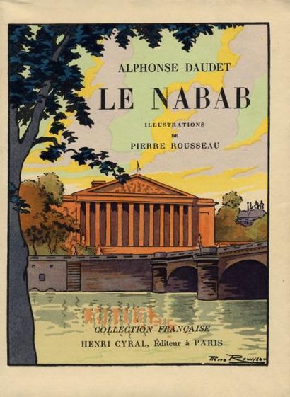 ALPHONSE DAUDET Le Nabab. Illustrations de Pierre Rousseau. Henri Cyral, 1931. In-12,...
