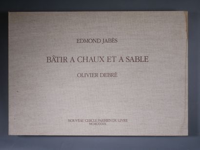 (LW) Edmond JABES - Olivier DEBRE ill.. 
Bâtir...