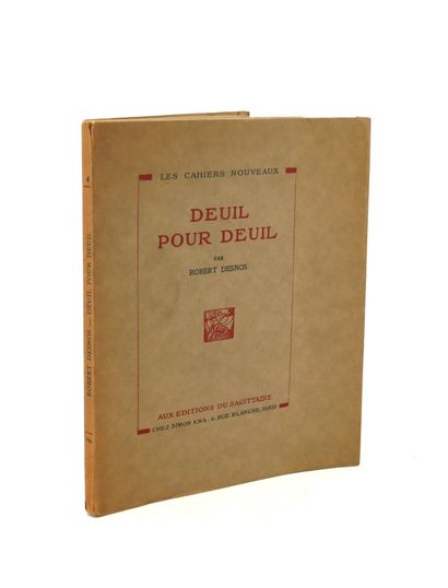 null ROBERT DESNOS.		
- Deuil pour Deuil.
Éditions du Sagittaire, Simon Kra, 1924.
Fac-similé...