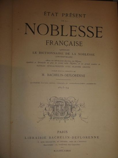 LIVRES ANCIENS BACHELIN-DEFLORENNE: Etat présent de la Noblesse française. Paris,...