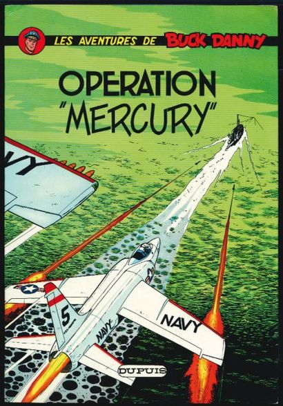 HUBINON BUCK DANNY "Opération Mercury" EO 1964. Etat neuf (3555)