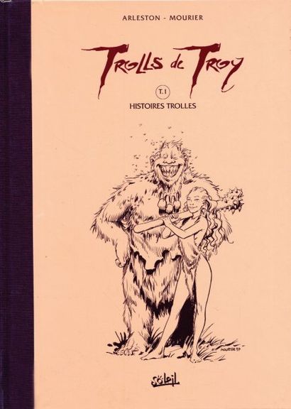 MOURIER TROLLS DE TROY TT Histoires trolles, ed Soleil Production 500 exemplaires...