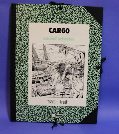 null SCHETTER - album "Cargo - Le coffre de Box-calf"- Collection Glénat "Trait pour...