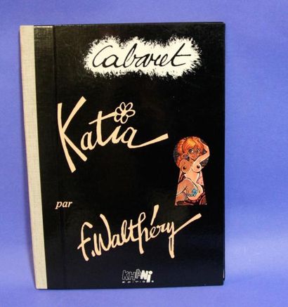 null WALTHERY - Portfolio "Cabaret Katia " - 1986 - Ed. khani - n°101/500 ex. - signé...