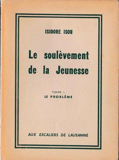ISIDORE ISOU La Mécanique des femmes. Aux escaliers de Lausanne, 1949.
Édition originale,...
