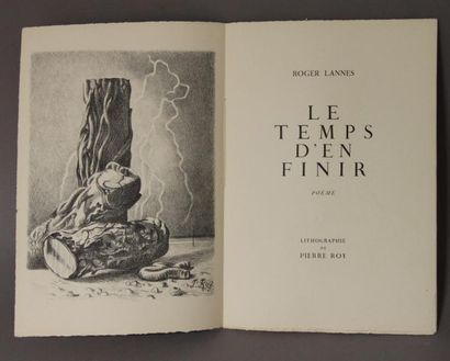 Roger Lannes Le temps d'en finir. Avec une lithographie originale de Pierre Roy....