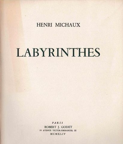 HENRI MICHAUX Labyrinthes.
Illustrations en noir. In-12 carré br. Robert J. Godet,...